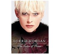 Lorrie Morgan - Lorrie Morgan-Color of Roses [Reino Unido] [DVD]