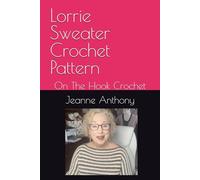 Lorrie Sweater Crochet Pattern: On The Hook Crochet