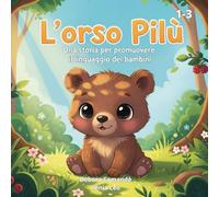 L'orso Pilù: Una storia per promuovere il linguaggio dei bambini.