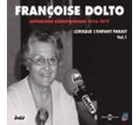 Lorsque L'enfant Paraît (Volume 1) - La Naissance - La Famille - La Jalousie - La Propreté - L'école