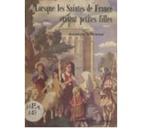 Lorsque Les Saintes De France Étaient Petites Filles (ebook)