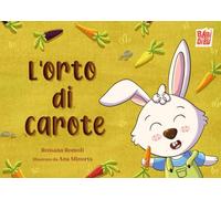 L'orto di carote. Ediz. a colori (La casetta sdrucciola)