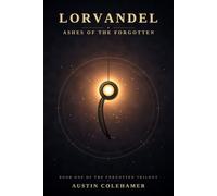 Lorvendal: Ashes of the Forgotten (Echoes of the Ashborn)