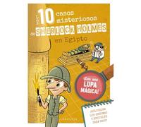 Los 10 casos misteriosos de Sherlock Holmes en Egipto (LAROUSSE - Infantil / Juvenil - Castellano - A partir de 8 años)