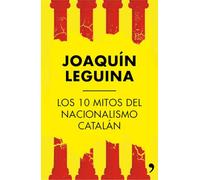 Los 10 mitos del nacionalismo catalán (MR Actualidad)