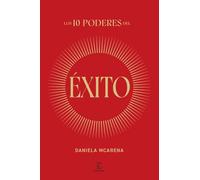 Los 10 poderes del éxito (Espasa Autoayuda)