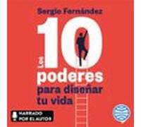 Los 10 Poderes Para Diseñar Tu Vida (audiolibro)