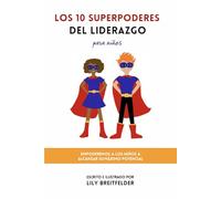 Los 10 superpoderes del liderazgo para niños