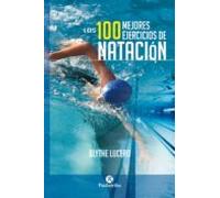 Los 100 Mejores Ejercicios De Natación (bicolor) (ebook)