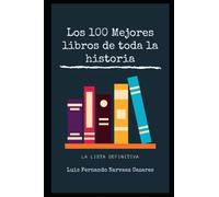 Los 100 Mejores Libros en la Historia de la Literatura