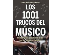 Los 1001 trucos del músico: Respuestas prácticas a los temas imprescindibles (TALLER DE MUSICA)