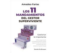 Los 11 mandamientos del gestor superviviente. Gestionar lo importante: 1 (Liderazgo y empresa)