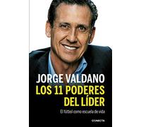 Los 11 poderes del líder: El fútbol como escuela de vida (Conecta)