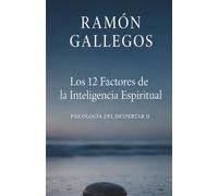 Los 12 factores de la Inteligencia Espiritual