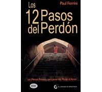 Los 12 Pasos Del Perdón