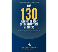 Los 130 Álbumes de Rock que Construyeron al Género: De The Beatles a Cannibal Corpse, pasando por U2, Deftones y Daft Punk
