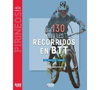 Los 130 mejores recorridos en BTT: 154 (El mundo de los Pirineos)