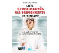 Los 15 Experimentos Mas Sorprendentes En Psicologia: ...y Que Revelaro