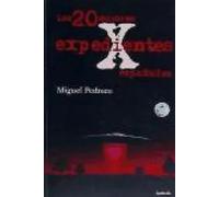 Los 20 mejores expedientes X españoles | Miguel Pedrero Gómez