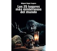 Los 25 lugares más misteriosos del mundo
