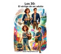 Los 30: El Vértigo de ser Adulto