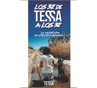 LOS 32 DE TESSA A LOS 32: "LA AVENTURA DE CRECER VIAJANDO"