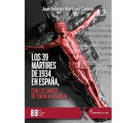 LOS 39 MÁRTIRES DE 1934 EN ESPAÑA - con los santos de Turón a la cabeza