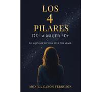 Los 4 Pilares de la Mujer 40+