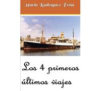 Los 4 primeros últimos viajes