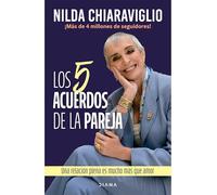Los 5 Acuerdos de la Pareja: Una Relación Plena Es Mucho Más Que Amor / The 5 Agreements of the Couple: A Fulfilling Relationship Is Much More Than Love