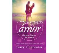 5 Lenguajes De Amor Los Revisado 5 Love Languages: Revised: El Secreto