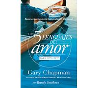 Los 5 Lenguajes Del Amor (N/E) (Ed.Hombr: Recursos para que una buena relación sea genial. Edición para hombres / The Secret to Love That Lasts. Men Edition