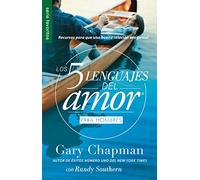 Los 5 Lenguajes del Amor Para Hombres = the Five Love Languages Men's Edition: Recursos Para Que Una Buena Relacion Sea Genial: Edición para hombres/ Men’s Edition (Favoritos/ Favorites)