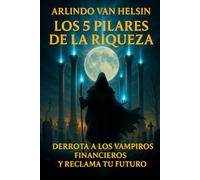 Los 5 Pilares de la Riqueza
