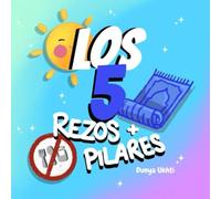 Los 5 rezos + pilares: Del islam (Aprendiendo el islam)