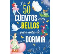 Los 50 Cuentos Mas Bellos Para Antes de Dormir