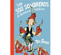 Los 500 sombreros de Bartolomé Cubbins (The 500 Hats of Bartholomew Cubbins Spanish Edition) (Classic Seuss)