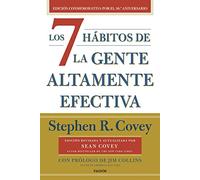 Los 7 hábitos de la gente altamente efectiva (30.º aniversario): Edición conmemorativa 30 aniversario, revisada y actualizada (Biblioteca Covey)