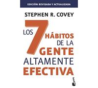 Los 7 hábitos de la gente altamente efectiva. Ed. revisada y actualizada: La revolución ética en la vida cotidiana y en la empresa (Prácticos siglo XXI)