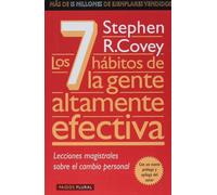 Los 7 Habitos de la Gente Altamente Efectiva / The 7 Habits of Highly Effective People (Paidos Plural, 1)