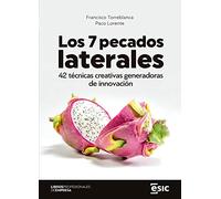 Los 7 pecados laterales. 42 técnicas creativas generadoras de innovación (Libros profesionales de empresa)
