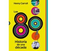 Los 80: Historia de una década (Fotografía)