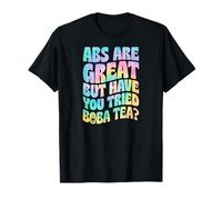 Los Abdominales Son geniales, Pero ¿has Probado el té Boba Funny Gym Broma? Camiseta