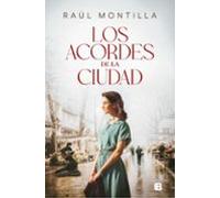 Los acordes de la ciudad (Grandes novelas)