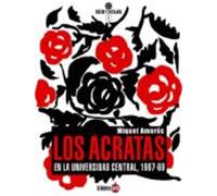 Los Ácratas En La Universidad Central 1967-1969