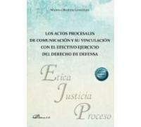 Los Actos Procesales De Comunicación Y Su Vinculación Con El Efectivo