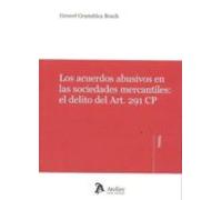 Los Acuerdos Abusivos En Las Sociedades Mercantiles: El Delito De Art.