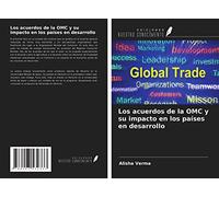 Los acuerdos de la OMC y su impacto en los países en desarrollo