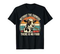 Los Agricultores sin los Que no Hay Comida para el criador de Vacas Camiseta