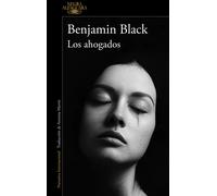 Los ahogados | Benjamin Black (john Banville), Antonia Martín
